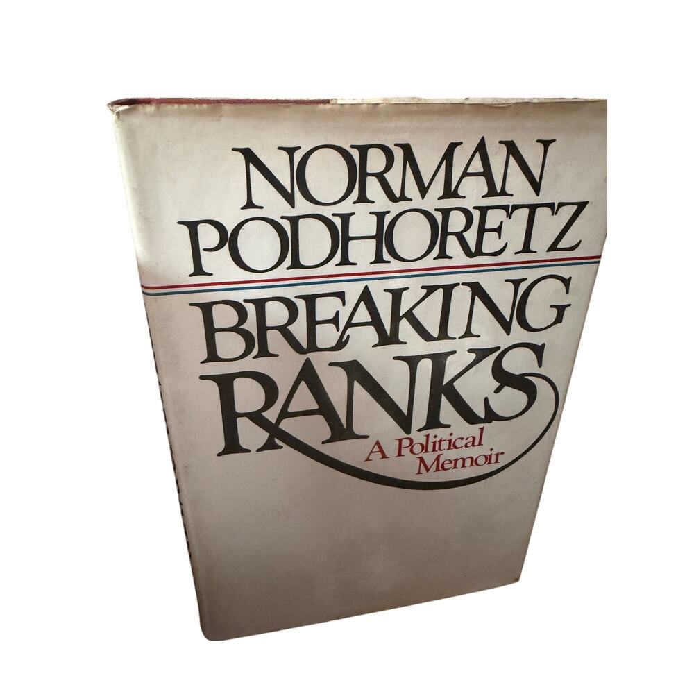 Breaking Ranks Norman Podhoretz 1979 First Edition HC‎ DJ